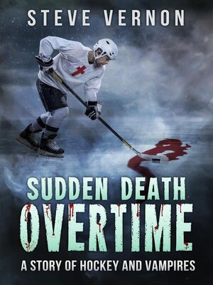 cover image of Sudden Death Overtime--A Tale of Hockey and Vampires